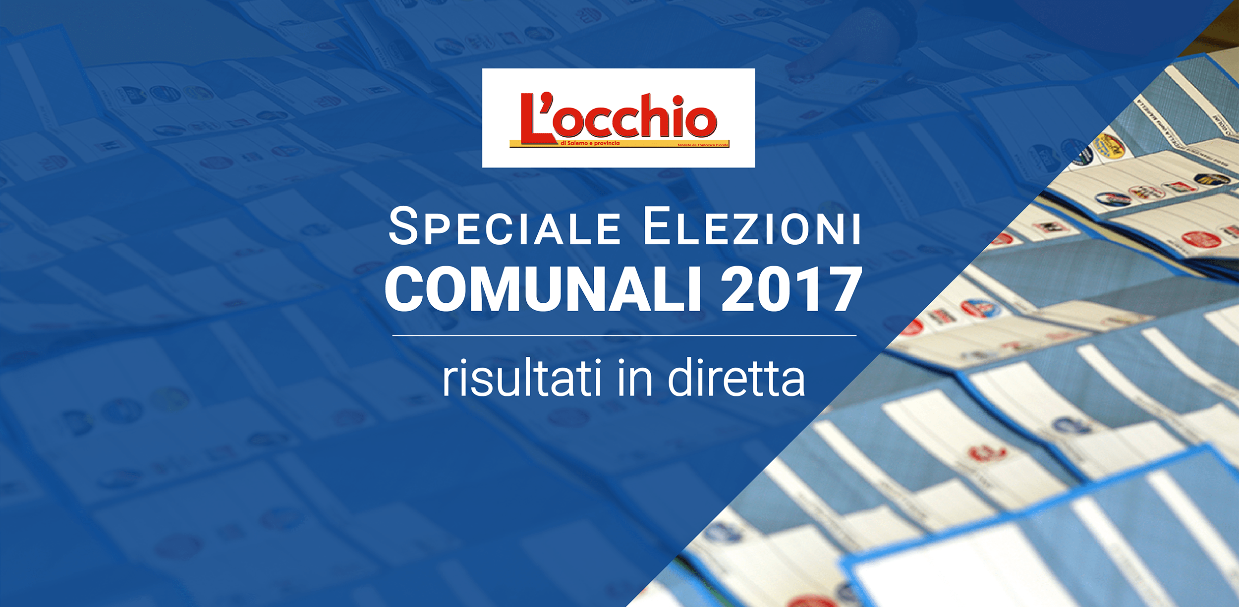 L'Occhio segue in diretta le elezioni comunali 2017 nei comuni della provincia di Salerno: candidati, liste, risultati delle amministrative 2017